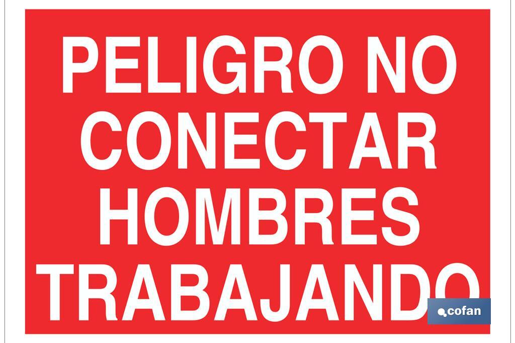 Peligro no conectar hombres trabajando