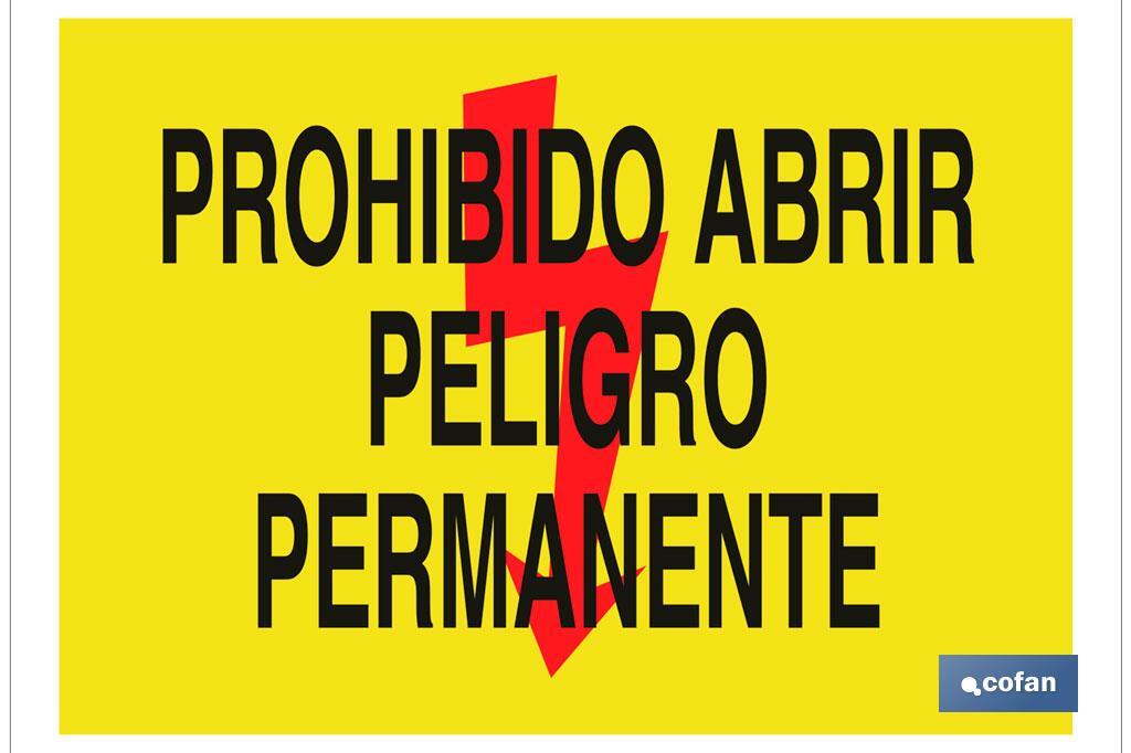 Prohibido abrir peligro permanente